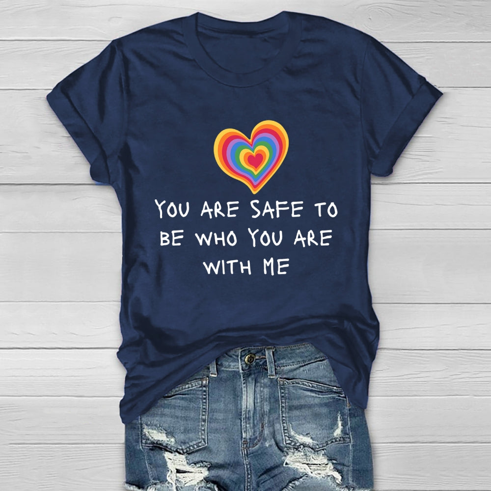 You Are Safe To Be Who You Are With Me Healthwear T-shirt