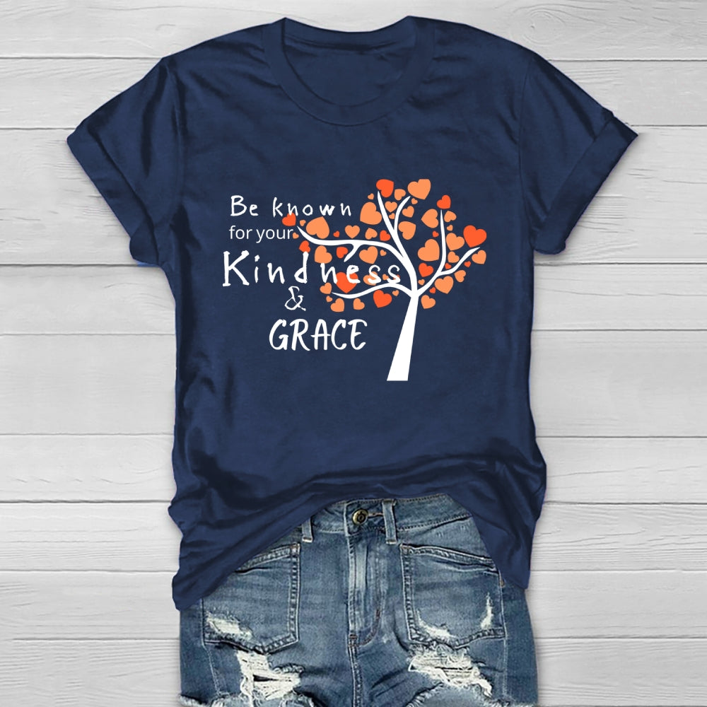 Be Known For Your Kindness And Grace Healthwear T-shirt