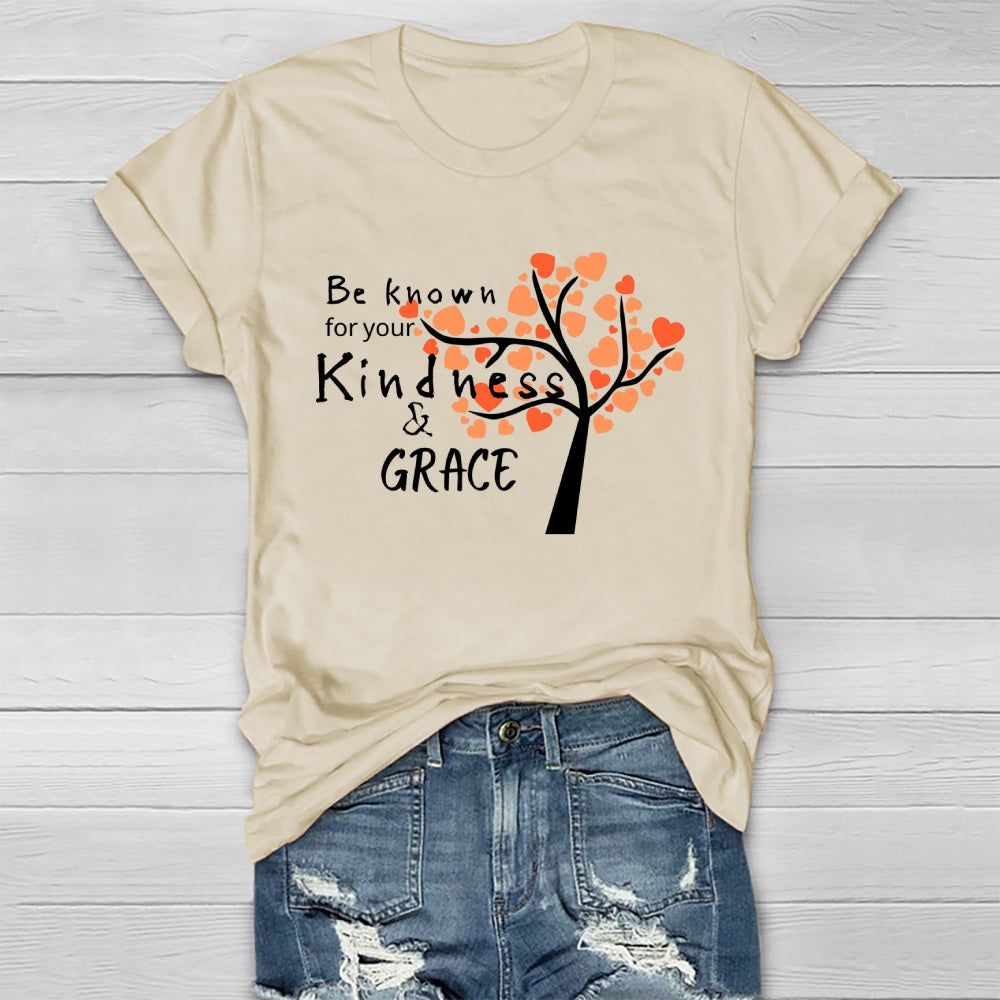Be Known For Your Kindness And Grace Healthwear T-shirt