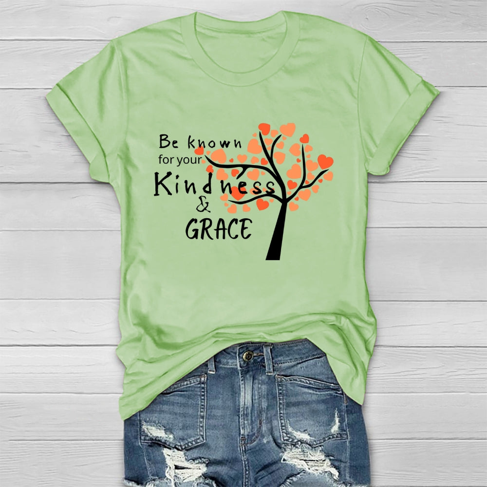 Be Known For Your Kindness And Grace Healthwear T-shirt