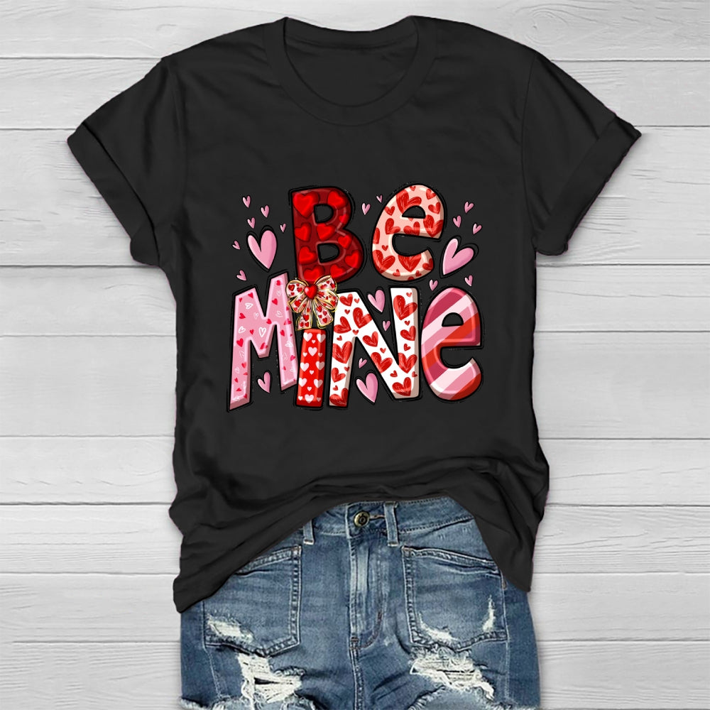 Be Mine Loving Healthwear T-shirt