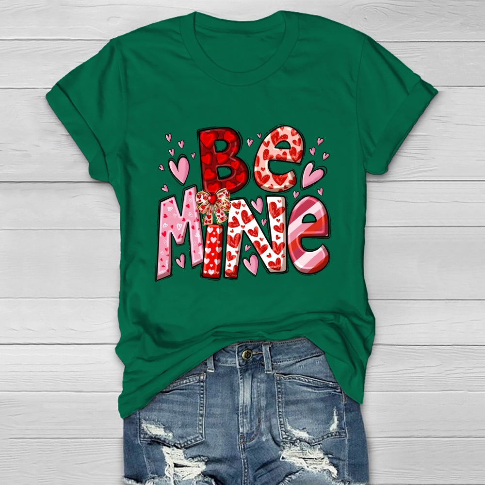 Be Mine Loving Healthwear T-shirt
