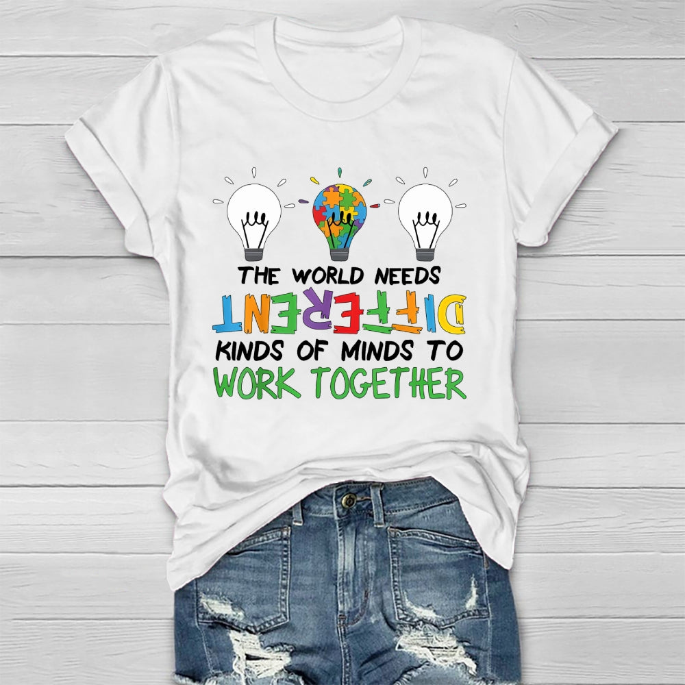 The World Needs Different Kinds Of Minds To Work Together Healthwear T-shirt