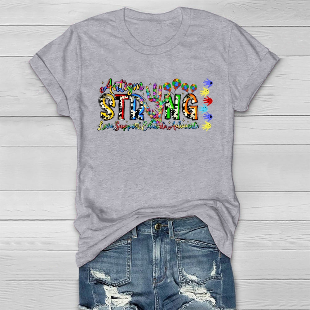 Autism Strong Love Support Educate Advocate Healthwear T-shirt