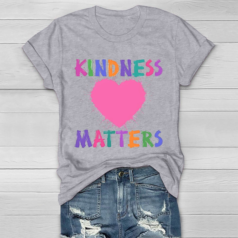 Kindness Matters Loving Healthwear T-shirt