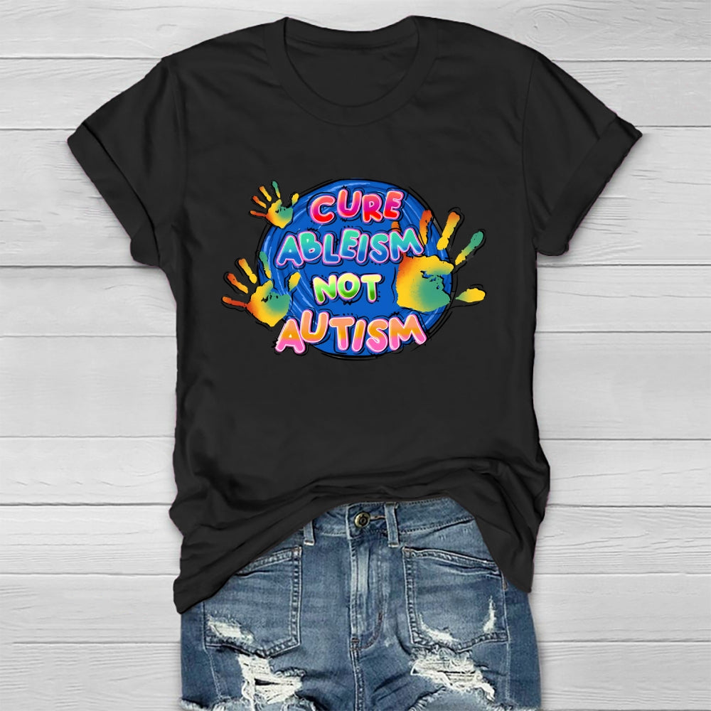 Cure Ableism Not Autism Healthwear T-shirt