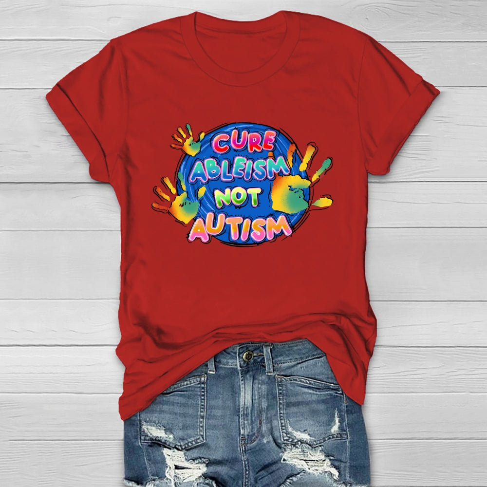 Cure Ableism Not Autism Healthwear T-shirt