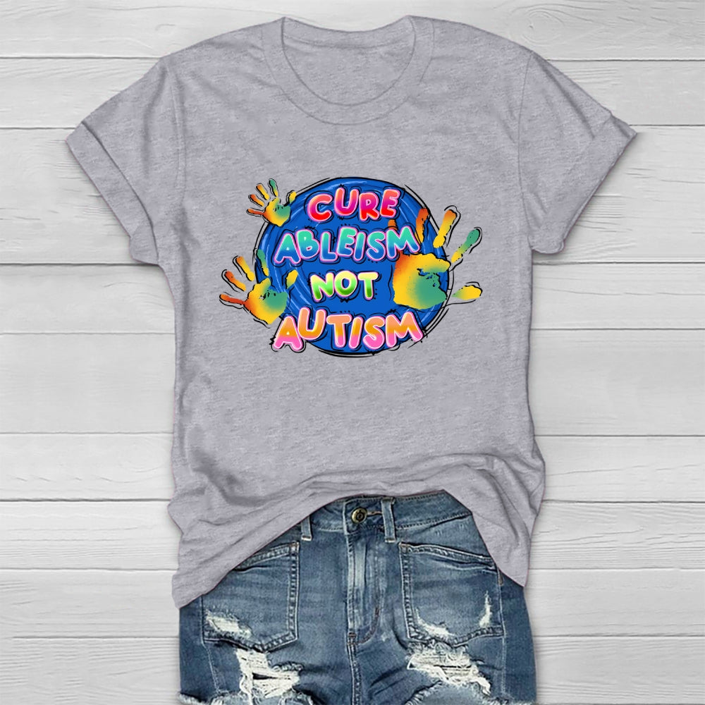 Cure Ableism Not Autism Healthwear T-shirt