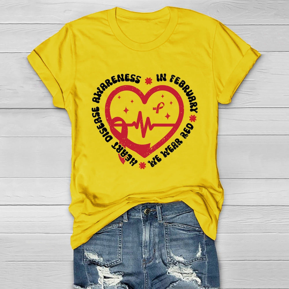 In February We Wear Red Heart Disease Awareness Healthwear T-shirt