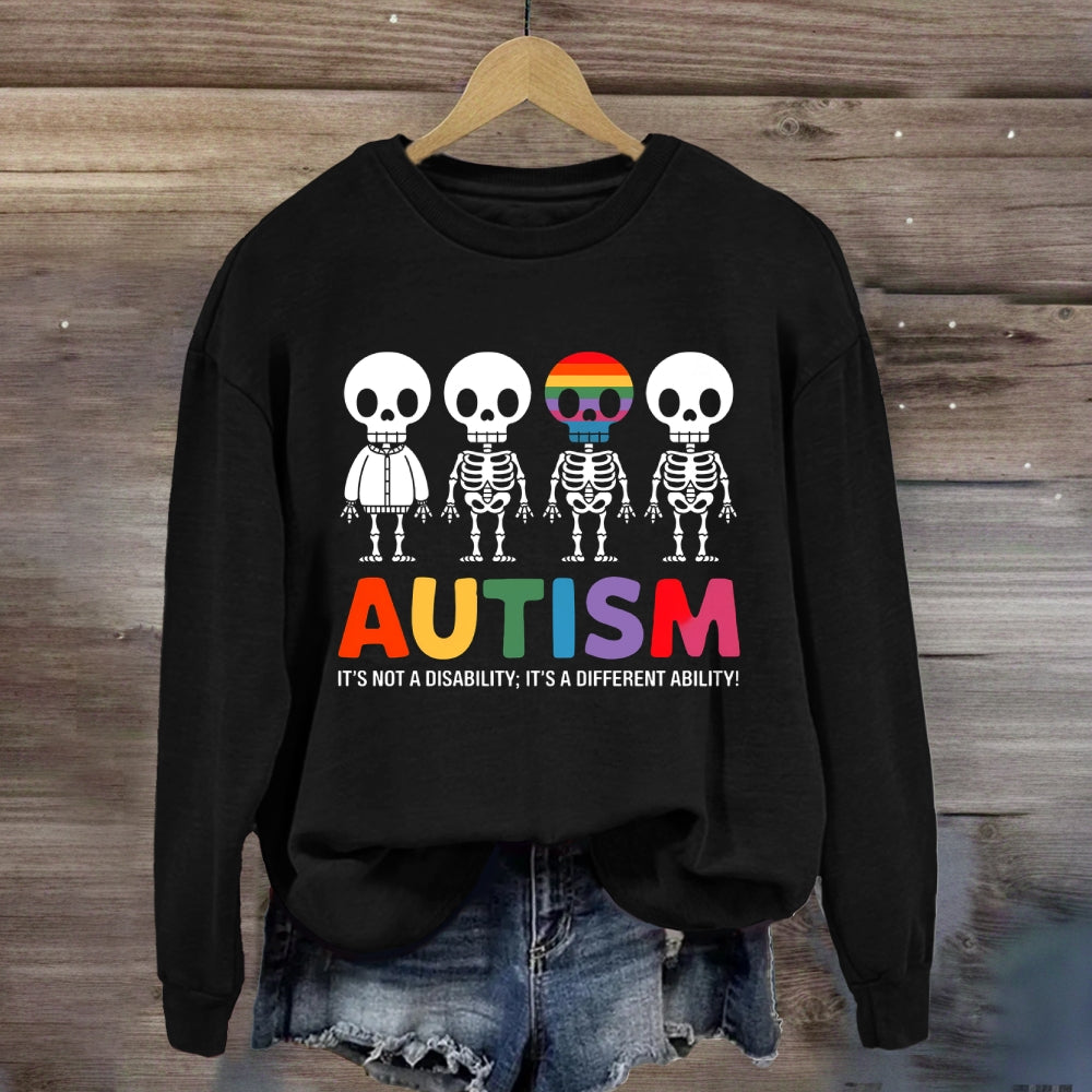 Autism It'S Not Disability Sweatshirt