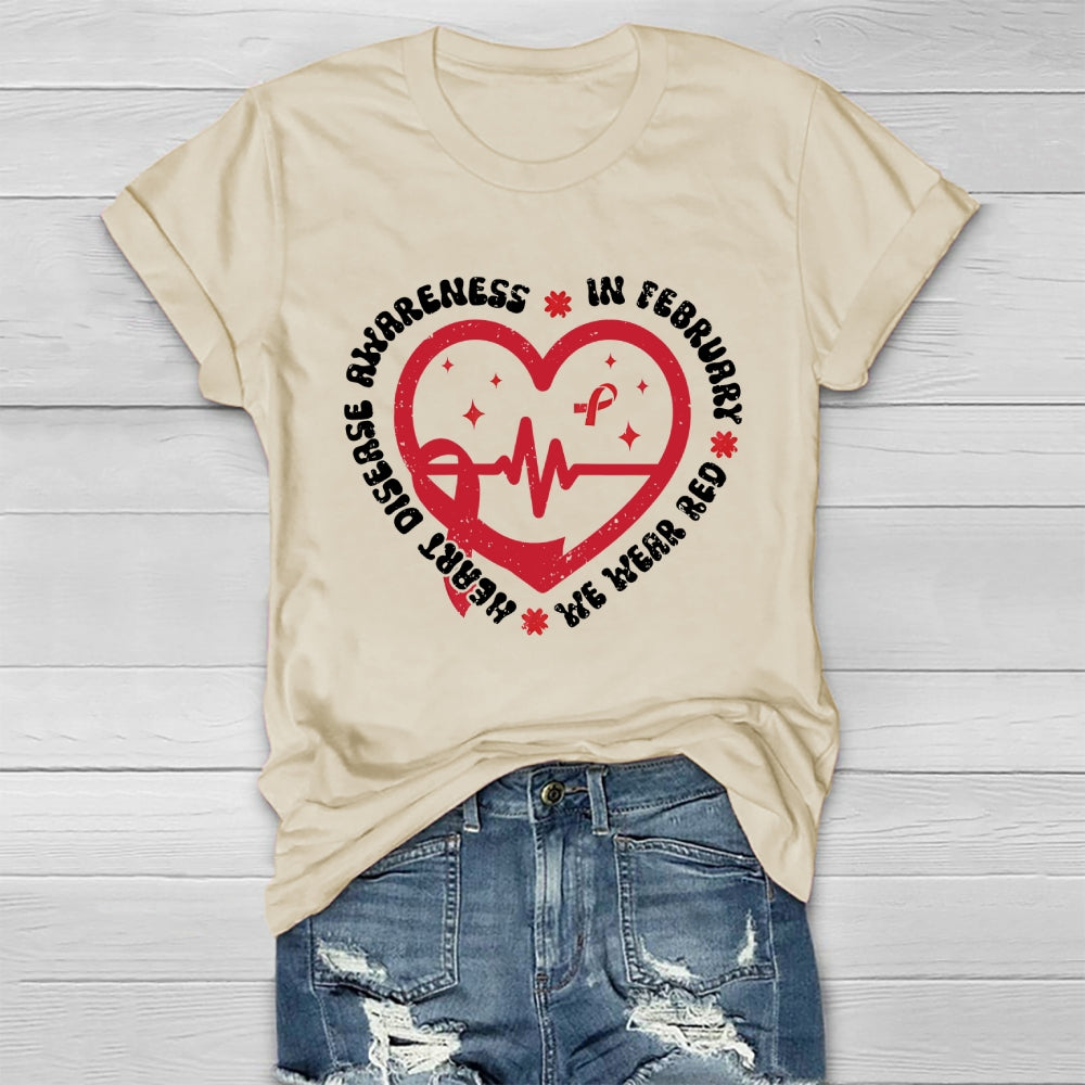 In February We Wear Red Heart Disease Awareness Healthwear T-shirt