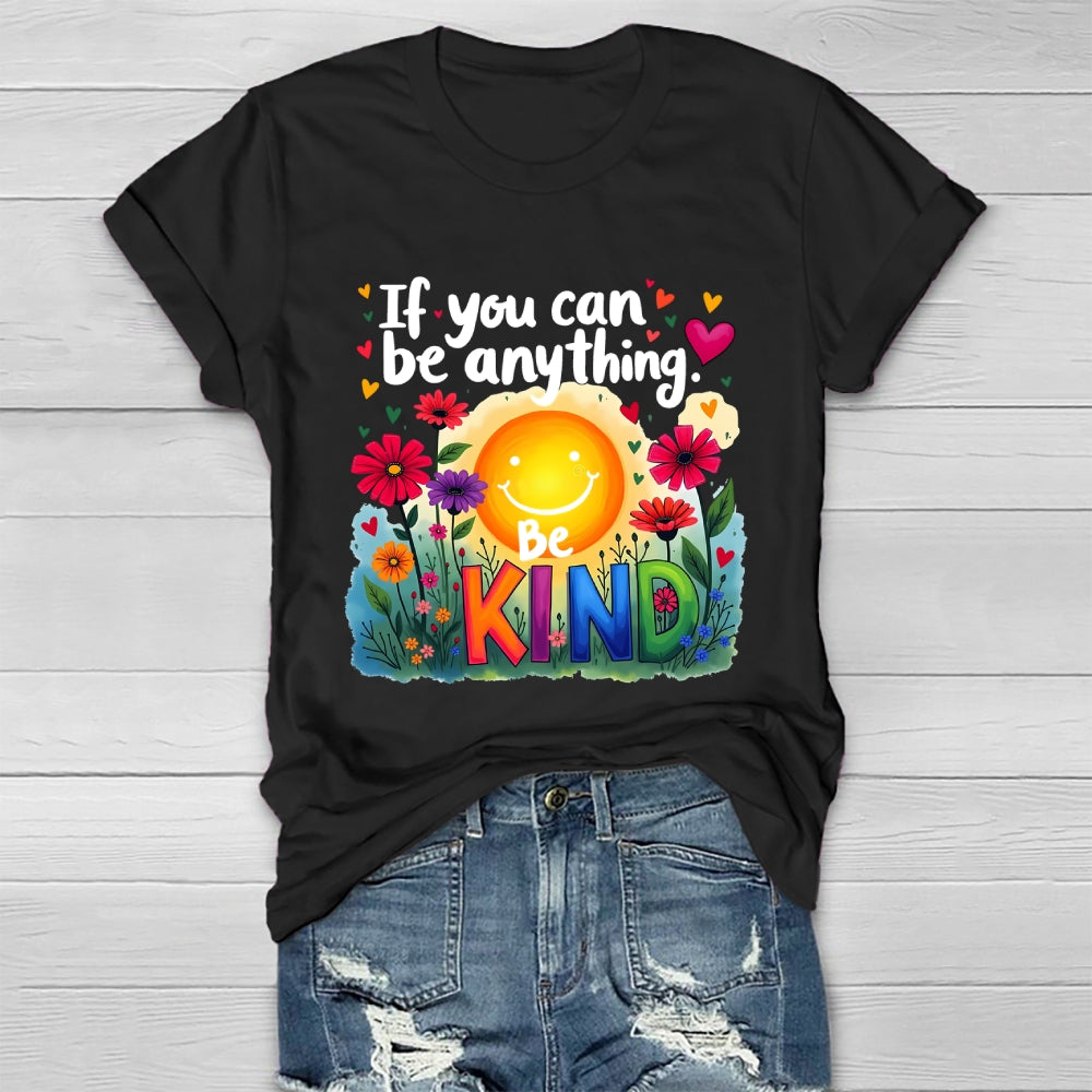 If You Can Be Anything Be Kind Healthwear T-shirt