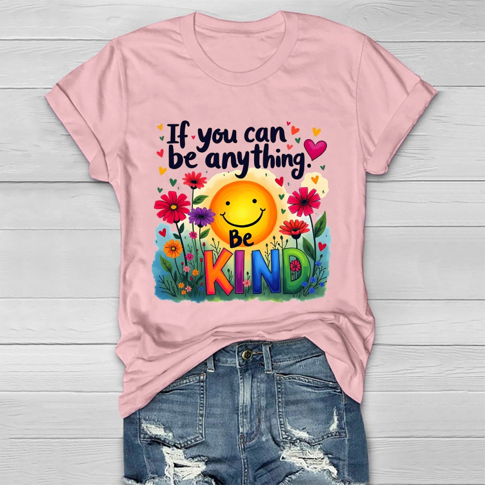 If You Can Be Anything Be Kind Healthwear T-shirt