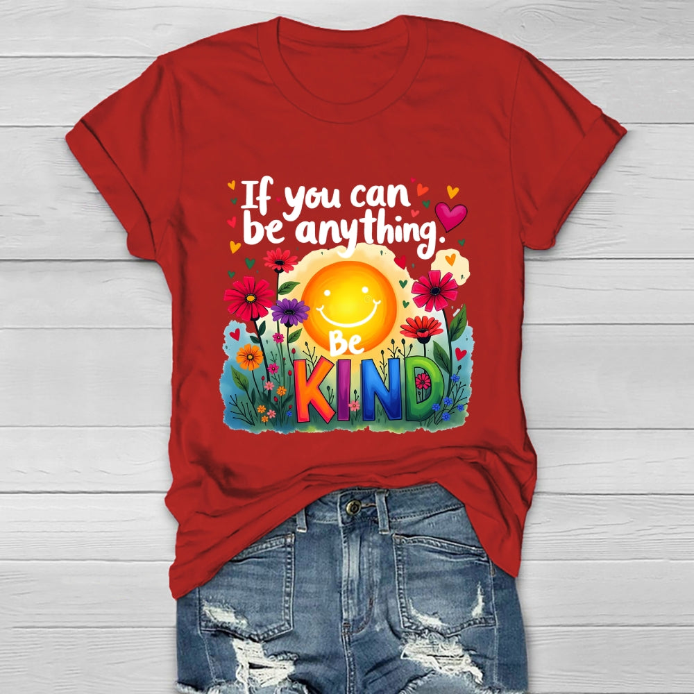 If You Can Be Anything Be Kind Healthwear T-shirt