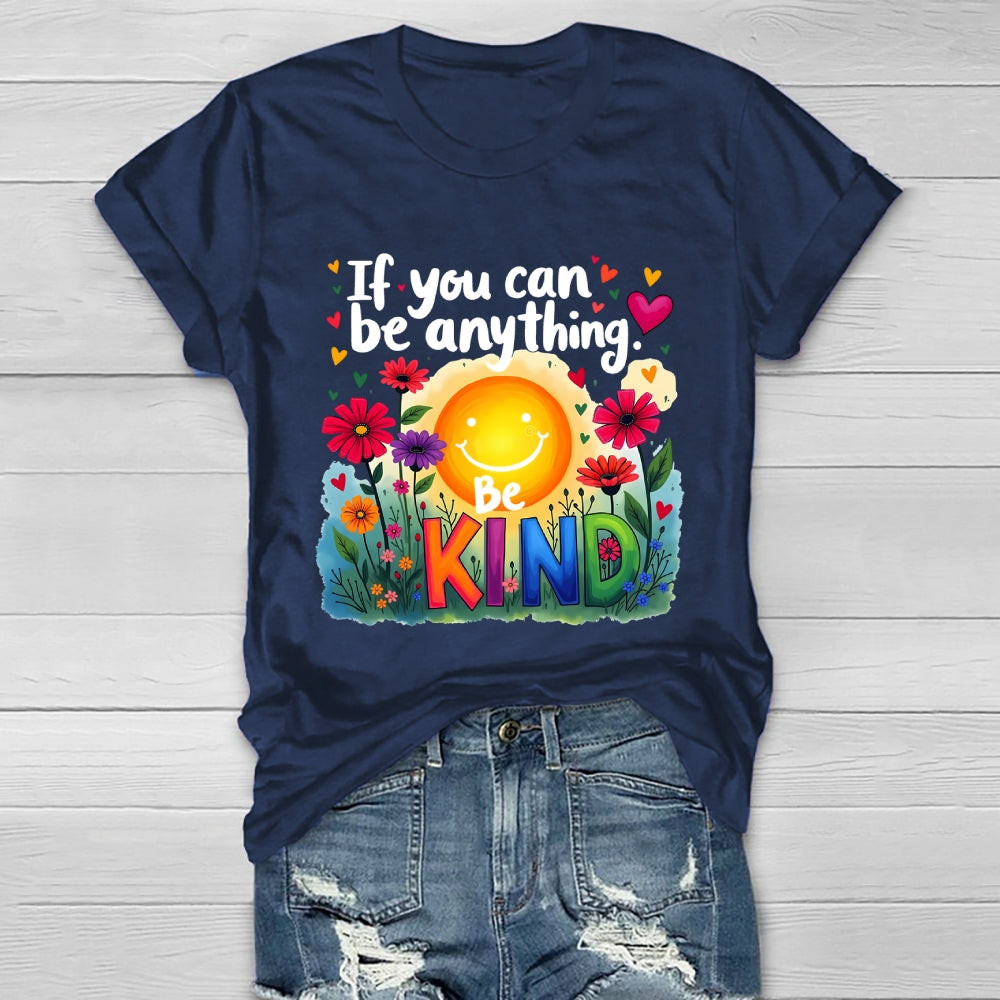 If You Can Be Anything Be Kind Healthwear T-shirt