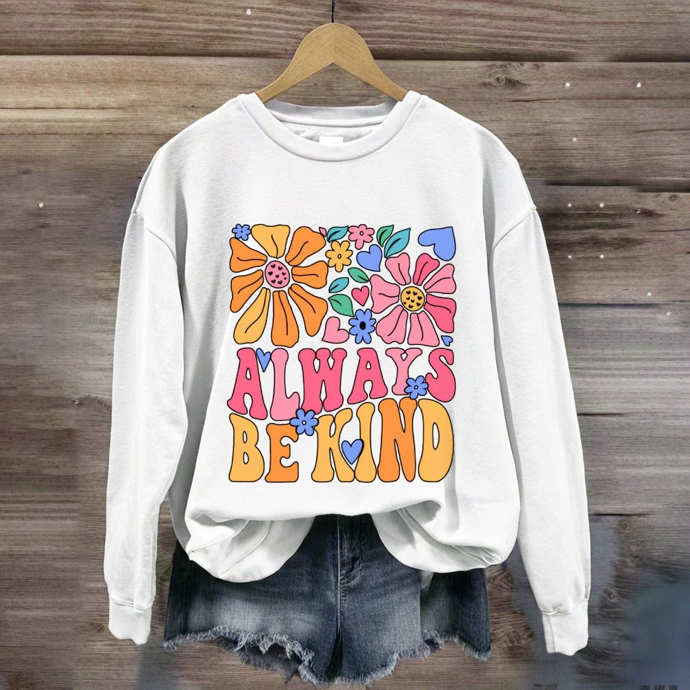Always Be Kind Floral Sweatshirt
