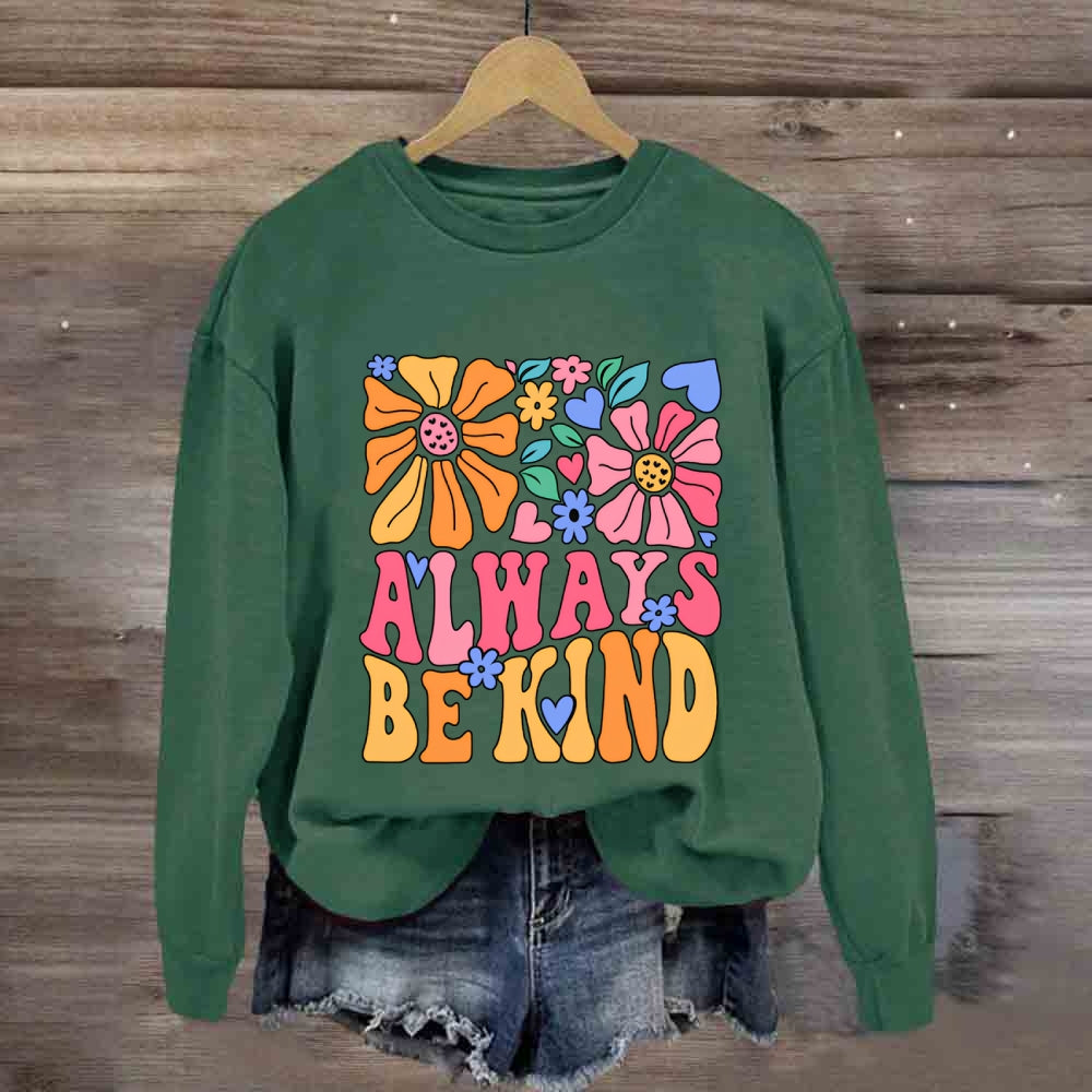 Always Be Kind Floral Sweatshirt