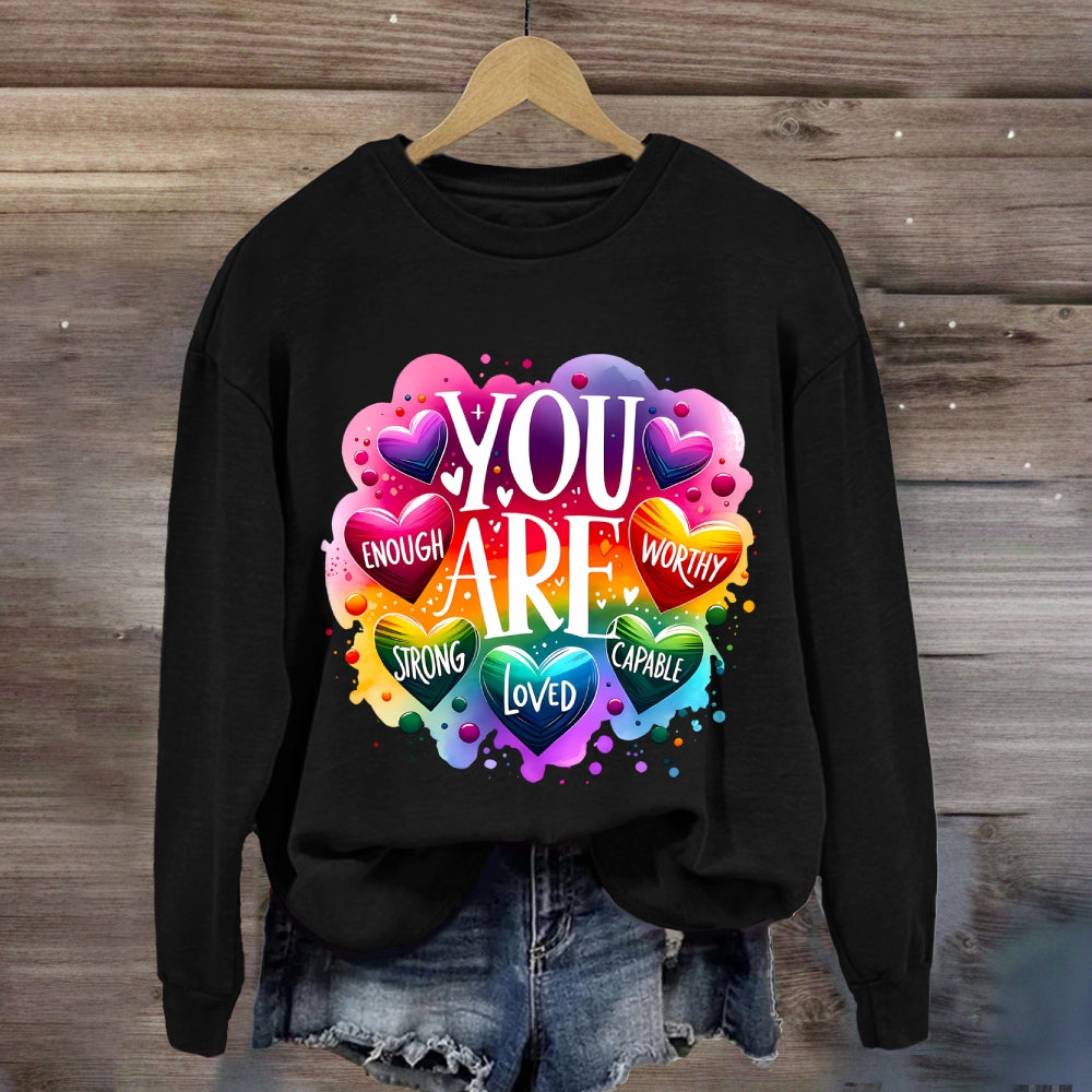 You Are Loved Strong Sweatshirt
