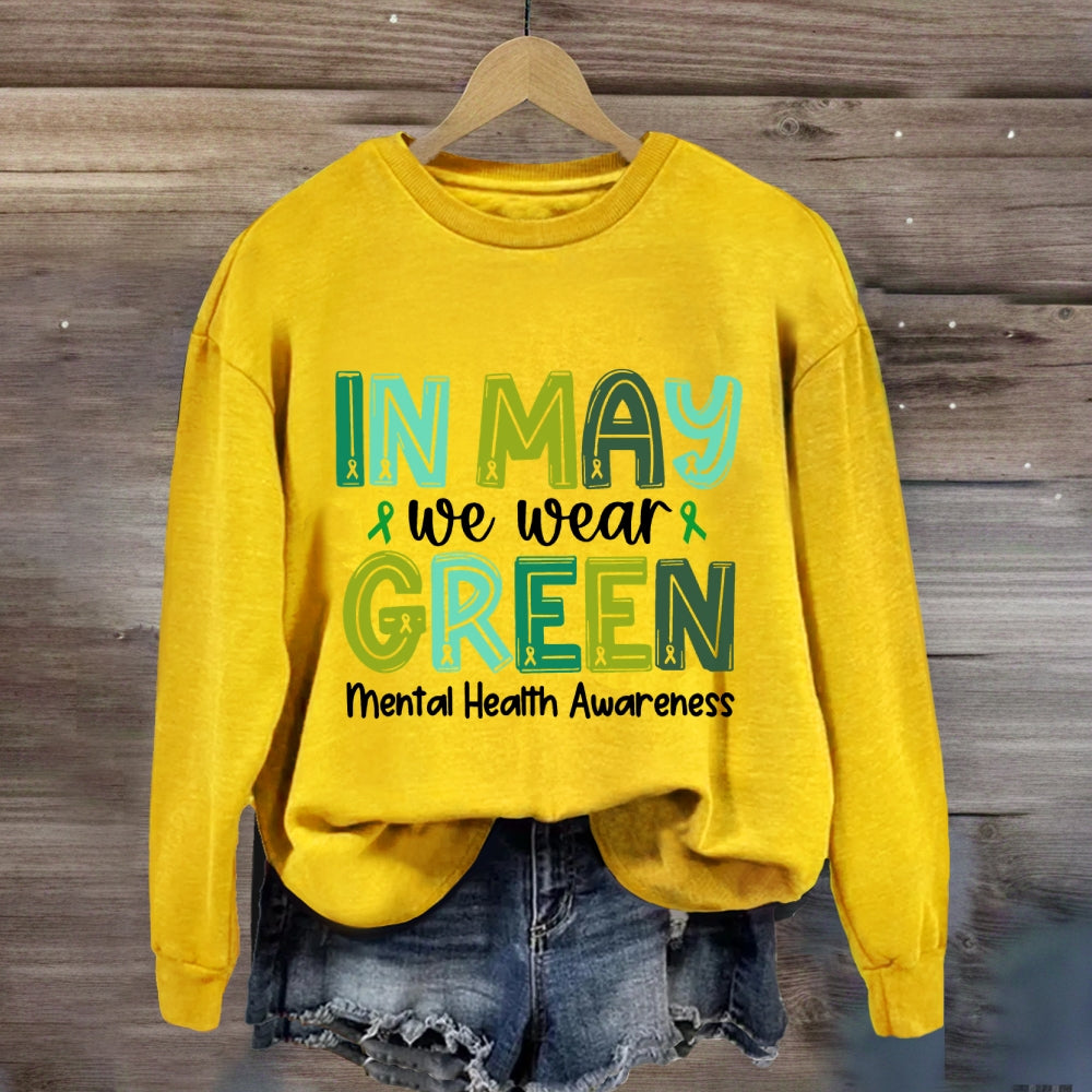 In May We Wear Green Mental Health Awareness Green Ribbon Sweatshirt
