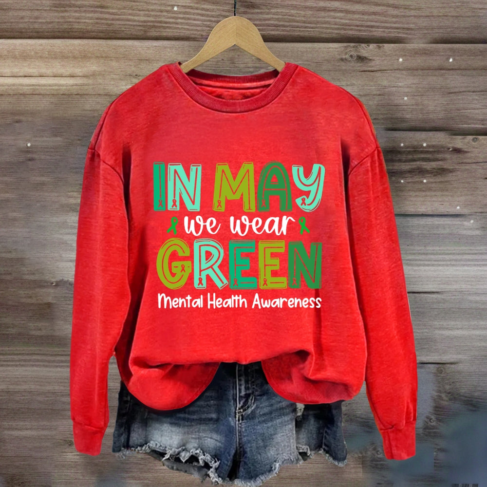 In May We Wear Green Mental Health Awareness Green Ribbon Sweatshirt