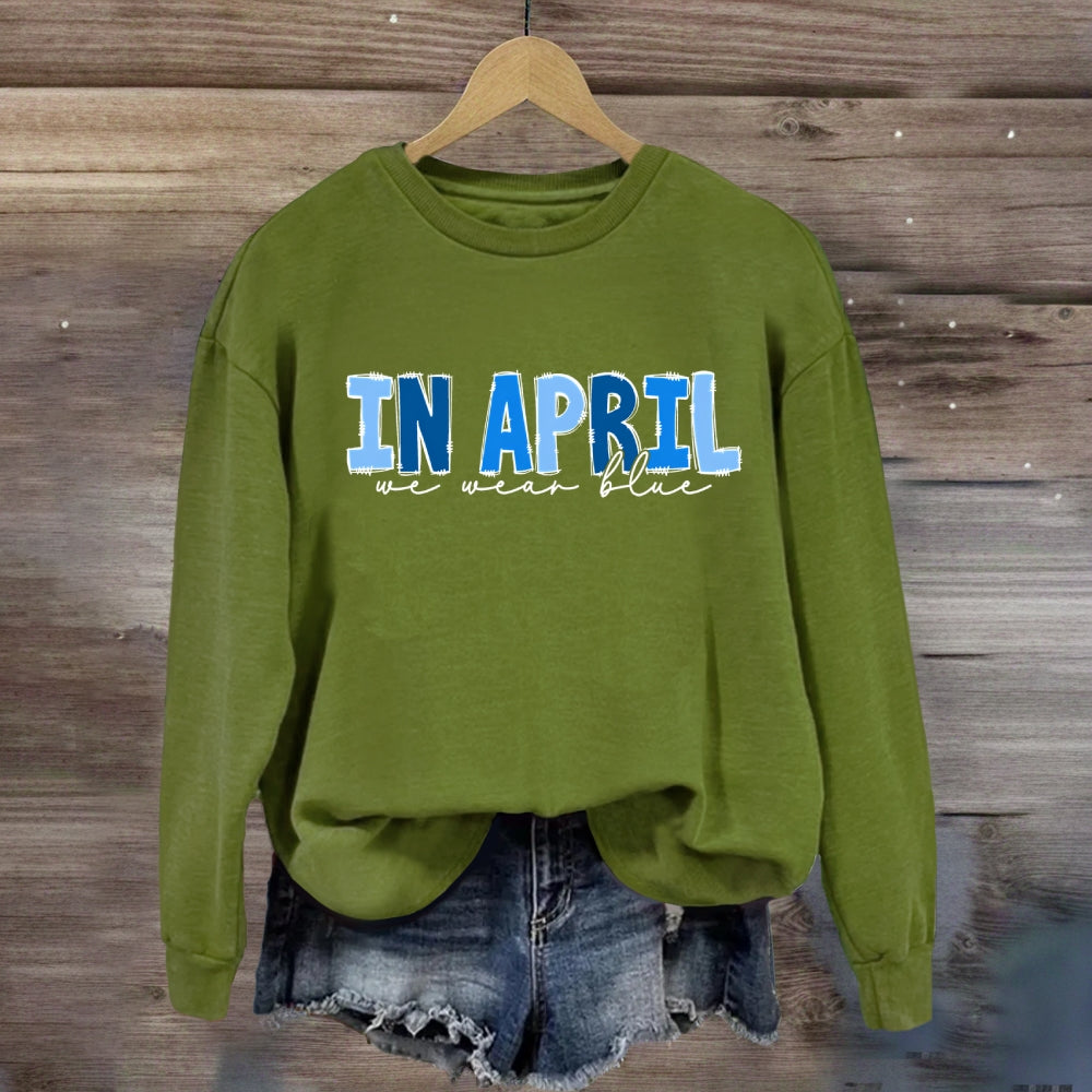 In April We Wear Blue Letter Sweatshirt