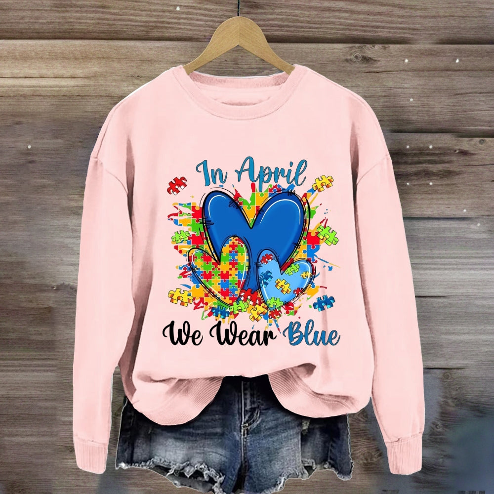 In April We Wear Blue Heart Sweatshirt
