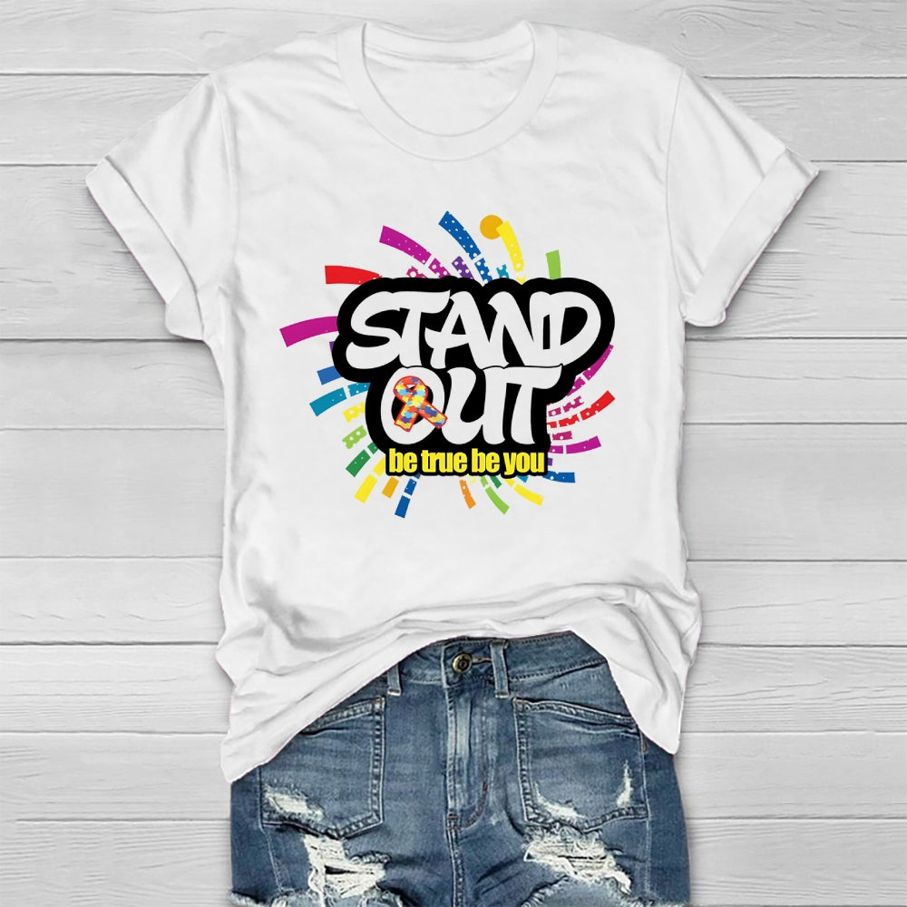 Stand Out Be True Be You Healthwear T-shirt