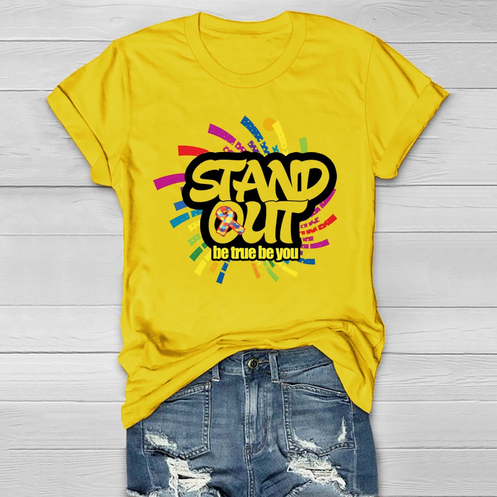 Stand Out Be True Be You Healthwear T-shirt