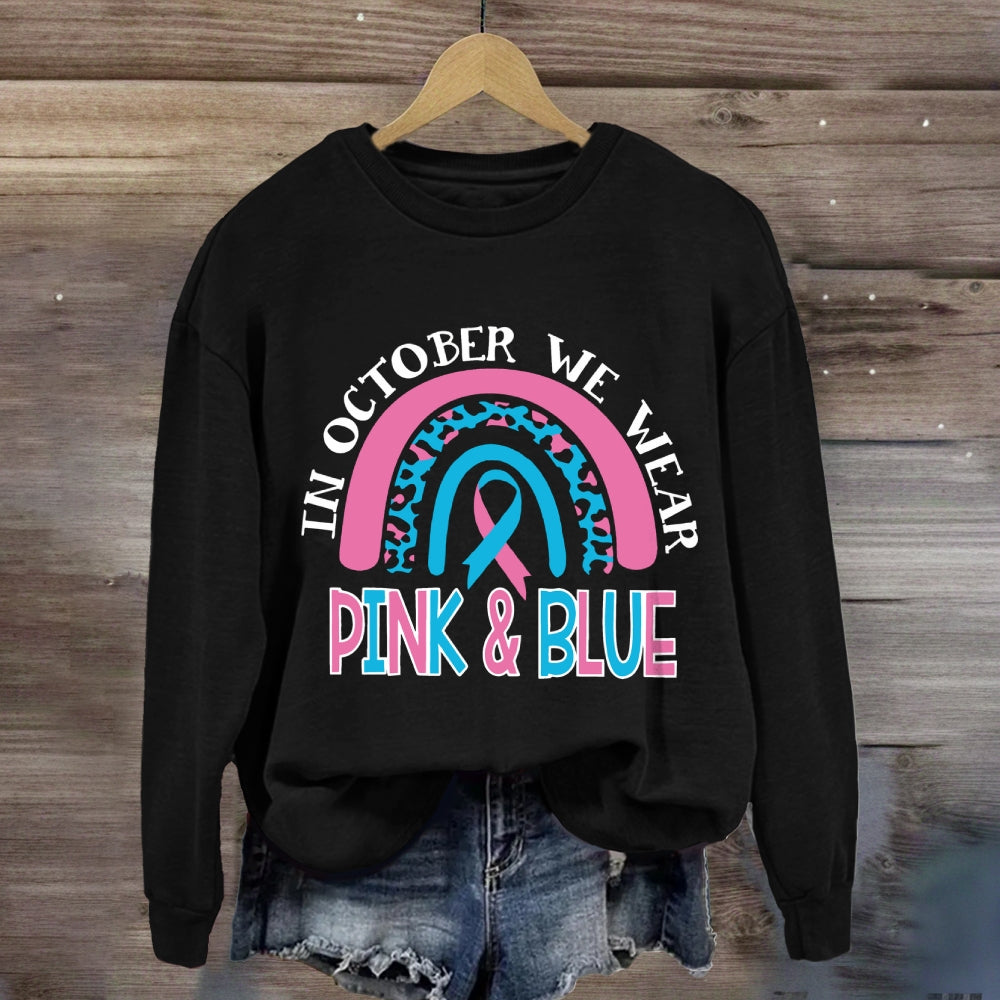 In October We Wear Blue And Pink Sweatshirt