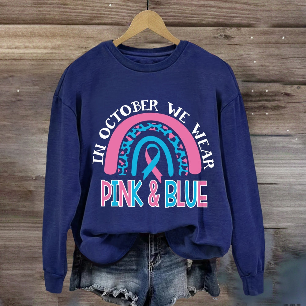 In October We Wear Blue And Pink Sweatshirt