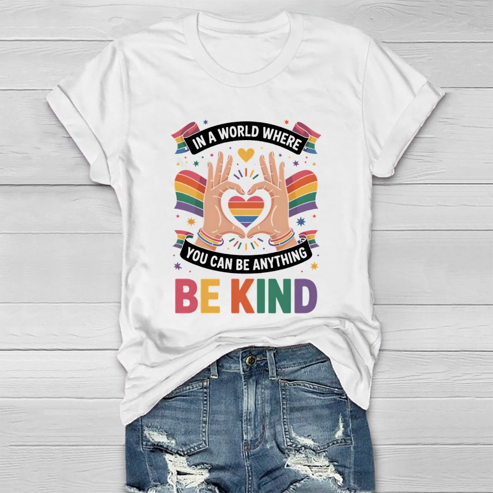 In A World Where You Can Be Anything Be Kind Letters Healthwear T-shirt