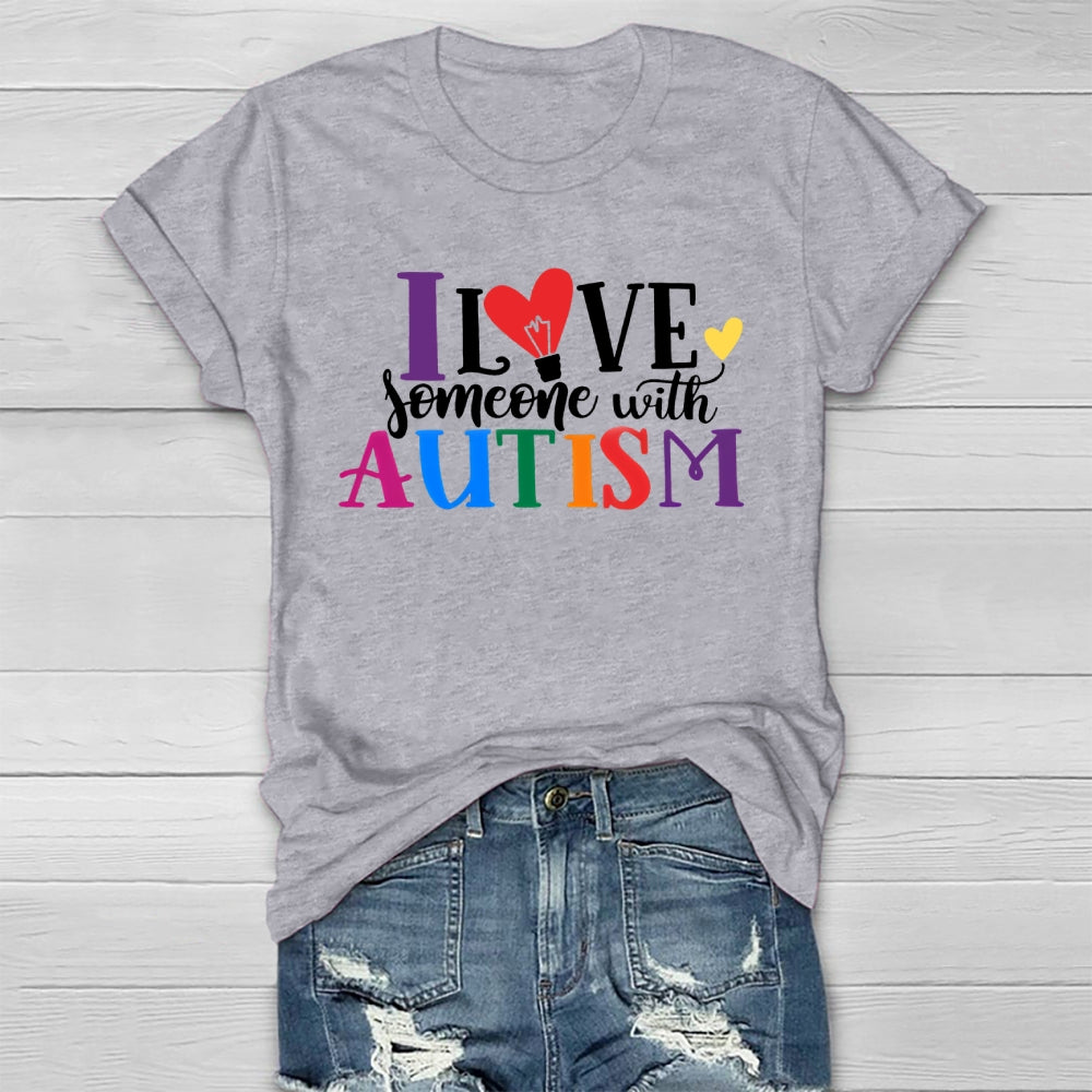 I Love Someone With Autism Healthwear T-shirt