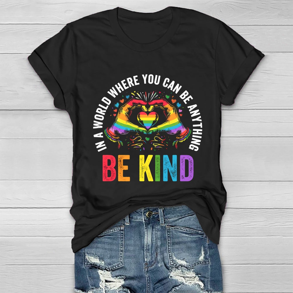 In A World Where You Can Be Anything Be Kind Colorful Letters Healthwear T-shirt