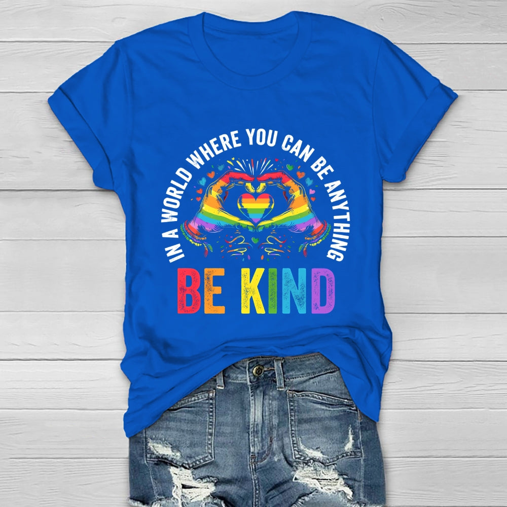 In A World Where You Can Be Anything Be Kind Colorful Letters Healthwear T-shirt