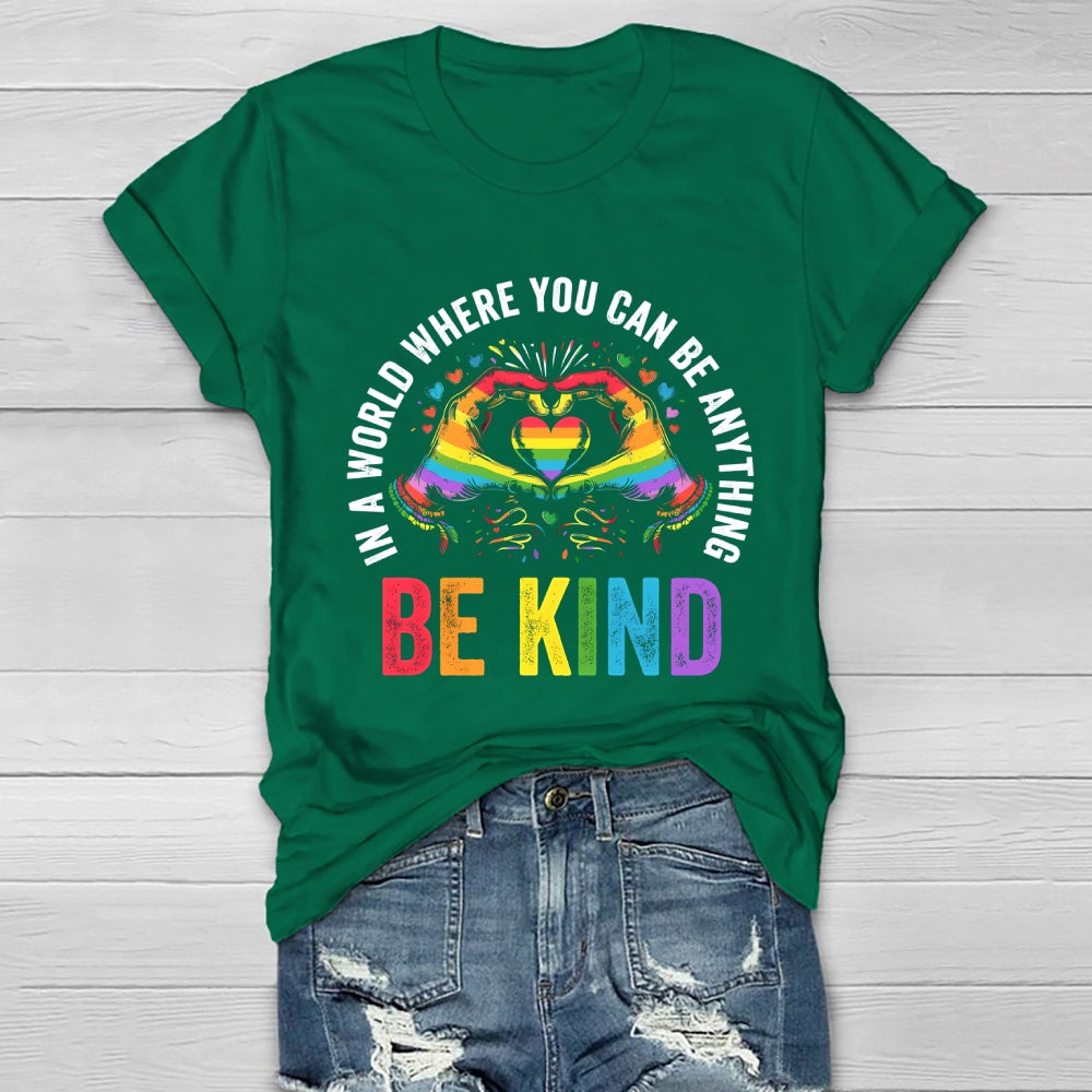 In A World Where You Can Be Anything Be Kind Colorful Letters Healthwear T-shirt