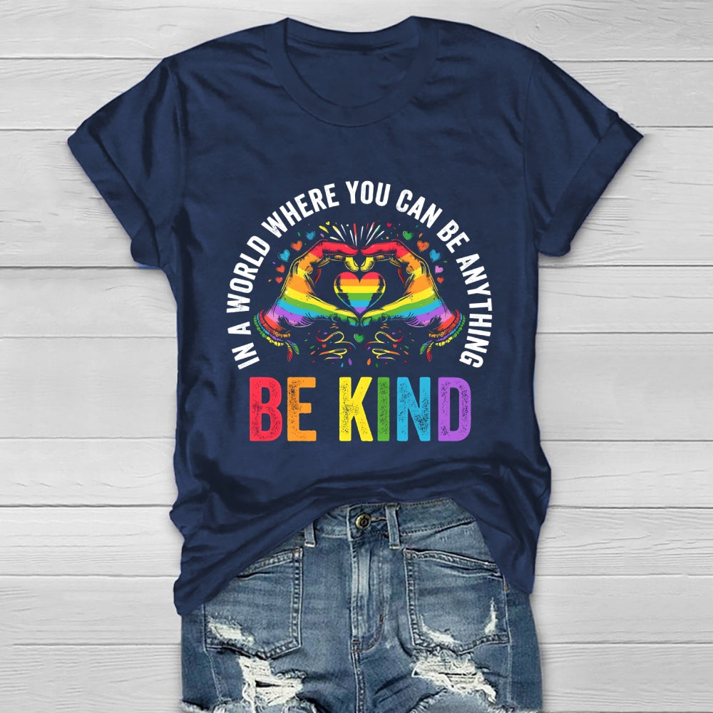 In A World Where You Can Be Anything Be Kind Colorful Letters Healthwear T-shirt