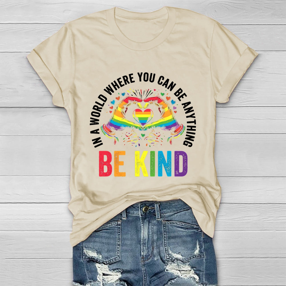 In A World Where You Can Be Anything Be Kind Colorful Letters Healthwear T-shirt