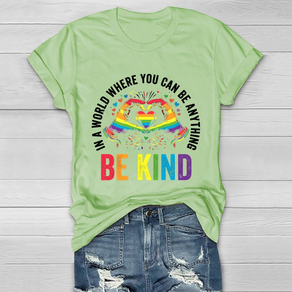 In A World Where You Can Be Anything Be Kind Colorful Letters Healthwear T-shirt