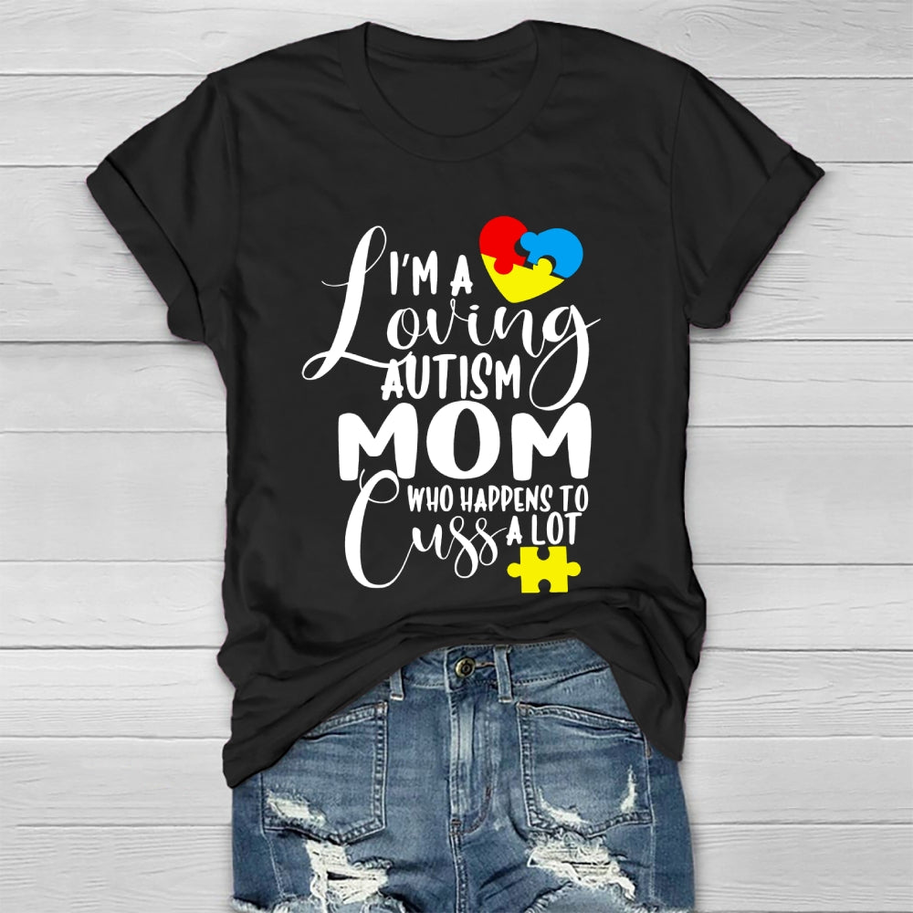 I'm A Loving Autism Mom Who Happens To Cuss A Lot Healthwear T-shirt
