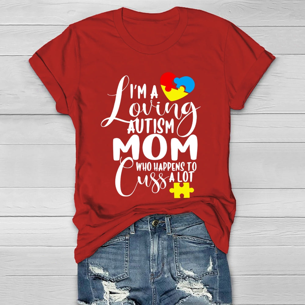 I'm A Loving Autism Mom Who Happens To Cuss A Lot Healthwear T-shirt