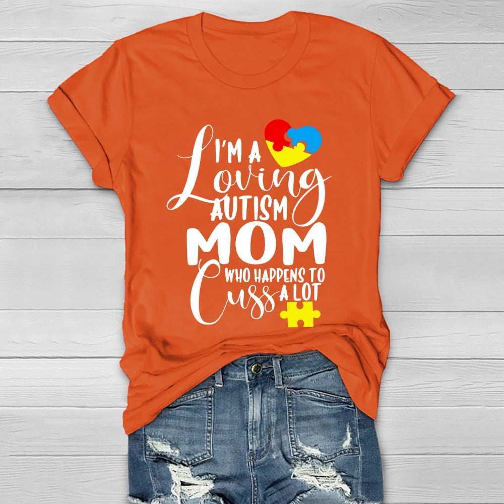 I'm A Loving Autism Mom Who Happens To Cuss A Lot Healthwear T-shirt