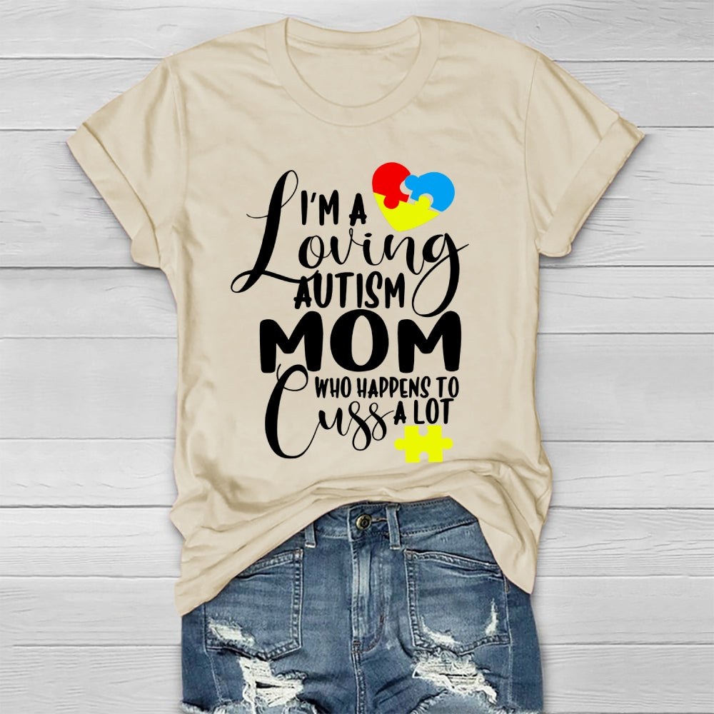 I'm A Loving Autism Mom Who Happens To Cuss A Lot Healthwear T-shirt