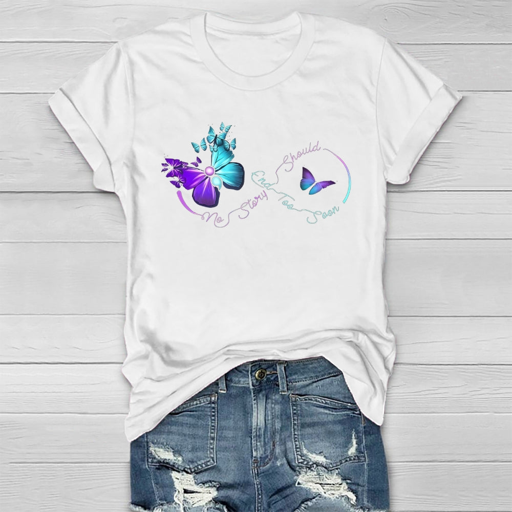 No Story Should End Too Soon Suicide Awareness Healthwear T-shirt