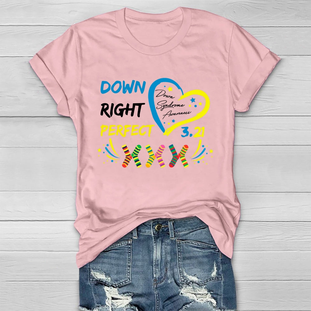 Down Right Perfect World Down Syndrome Awareness Healthwear T-shirt