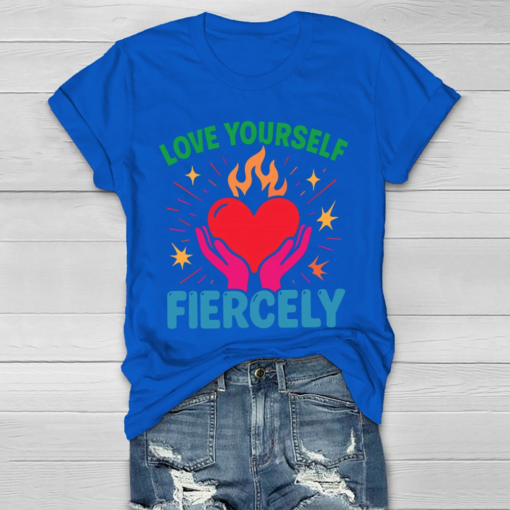 Love Yourself Fiercely Healthwear T-shirt