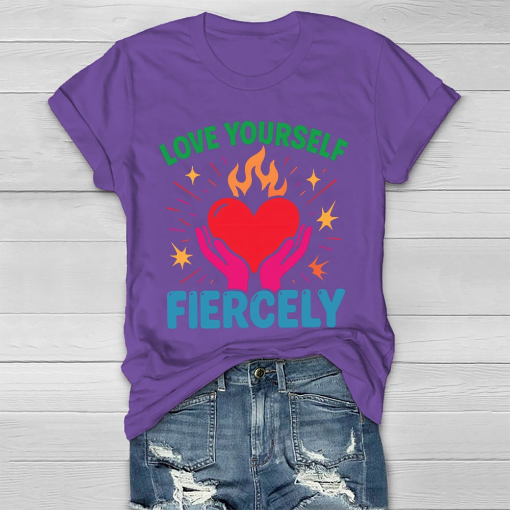 Love Yourself Fiercely Healthwear T-shirt