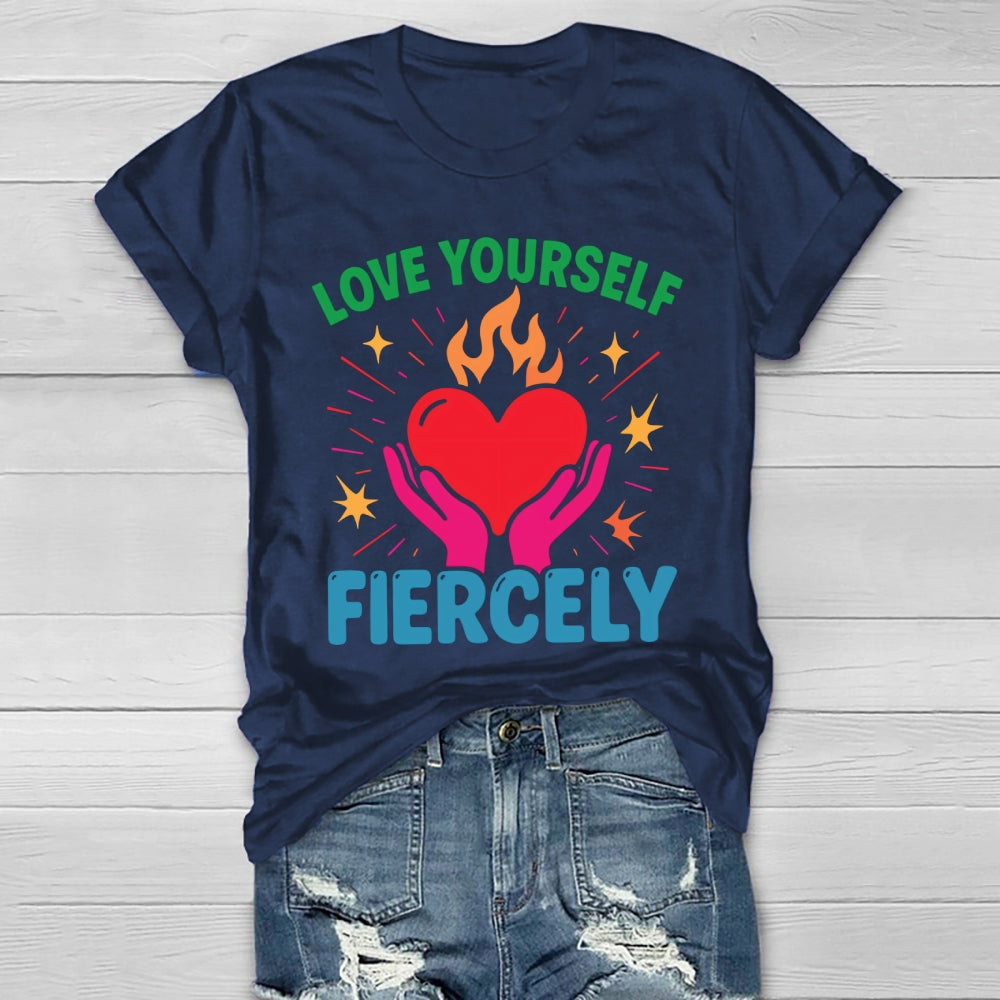 Love Yourself Fiercely Healthwear T-shirt