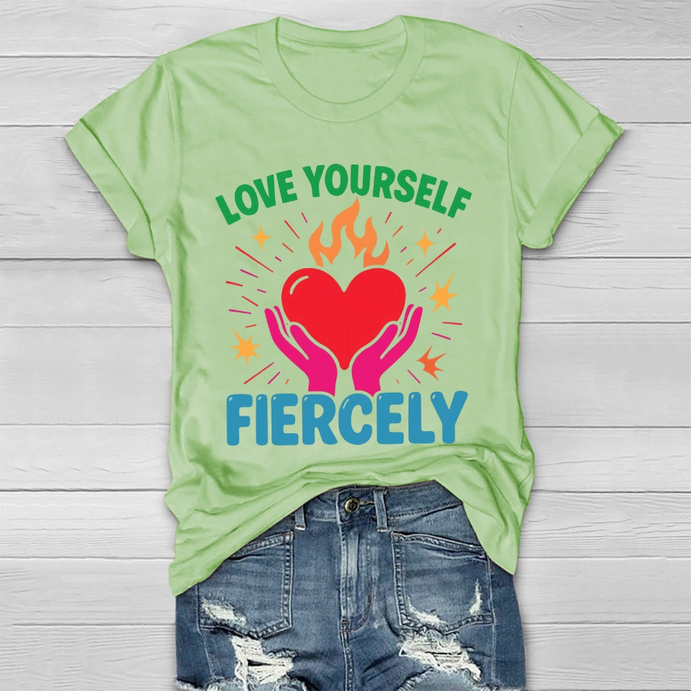 Love Yourself Fiercely Healthwear T-shirt