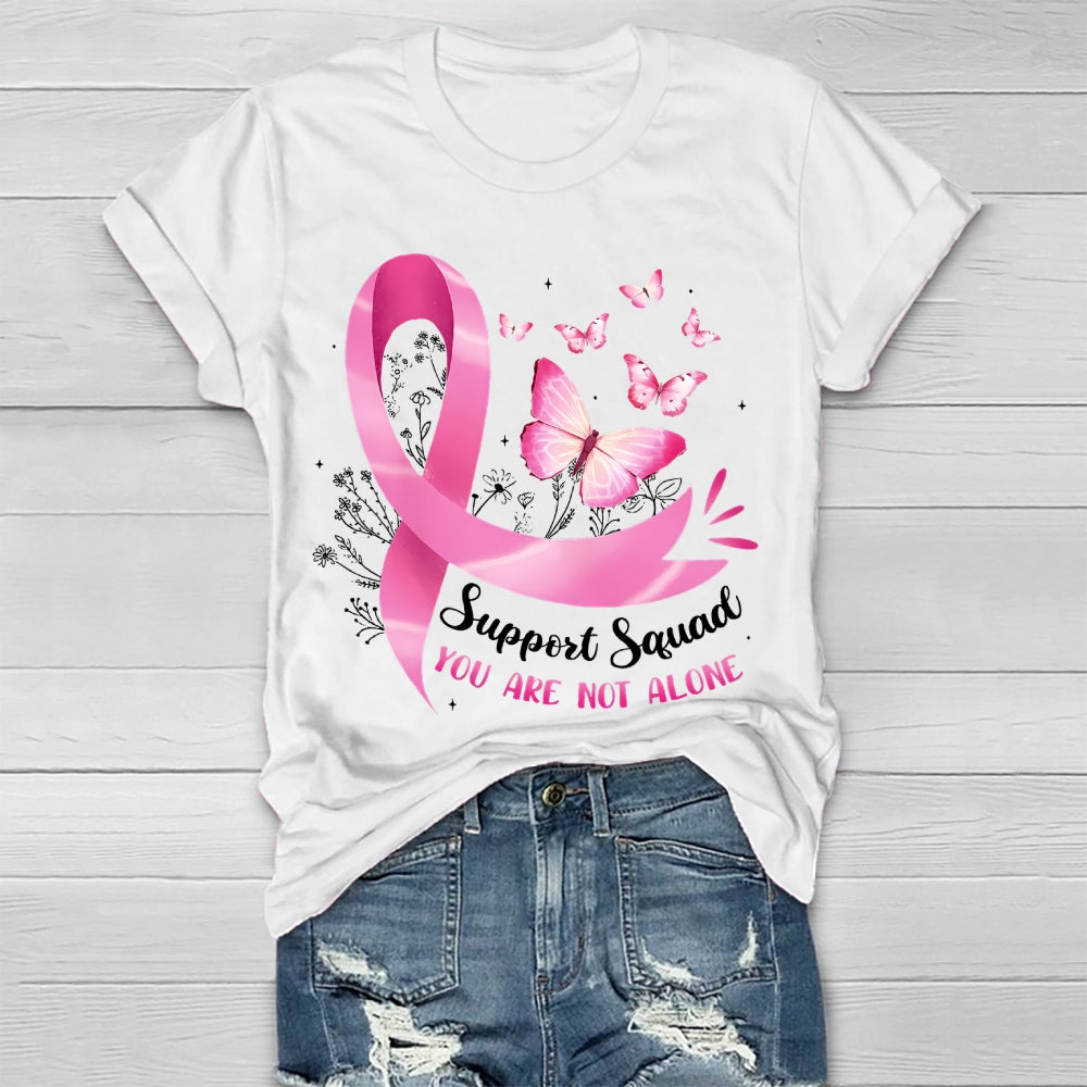 Support Squad You Are Not Alone Healthwear T-shirt