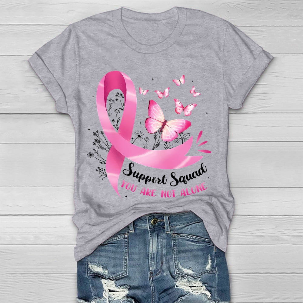 Support Squad You Are Not Alone Healthwear T-shirt